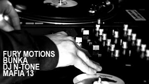 Fury Motions, Bunka, DJ N-Tone, Mafia 13